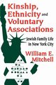 Kinship, Ethnicity and Voluntary Associations, Mitchell William E.
