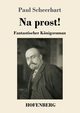 Na prost!, Scheerbart Paul