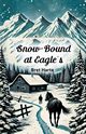 Snow-Bound at Eagle's, Harte Bret