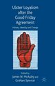 Ulster Loyalism after the Good Friday Agreement, 