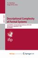 Descriptional Complexity of Formal Systems, 
