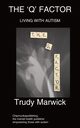 The 'Q' Factor, Marwick Trudy