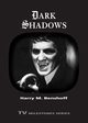 Dark Shadows, Benshoff Harry M