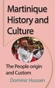 Martinique History and Culture, Hussain Dominic