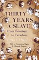 Thirty Years a Slave - From Bondage to Freedom, Hughes Louis