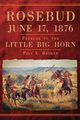 Rosebud, June 17, 1876, Hedren Paul L.