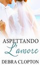 Aspettando L'amore, Clopton Debra