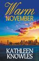 Warm November, Knowles Kathleen