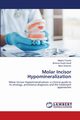 Molar Incisor Hypomineralization, Chawla Megha