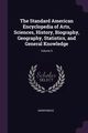 The Standard American Encyclopedia of Arts, Sciences, History, Biography, Geography, Statistics, and General Knowledge; Volume 5, Anonymous