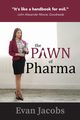 The Pawn of Pharma, Jacobs Evan