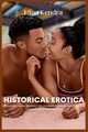 Historical Erotica, Kendra Lana
