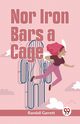 Nor Iron Bars A Cage, Garrett Randall