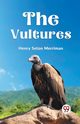 The Vultures, Seton Merriman Henry