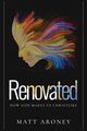 Renovated, Aroney Matt