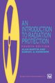 An Introduction to Radiation Protection, Martin Alan D.
