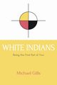 White Indians, Gills Michael