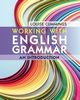Working with English Grammar, Cummings Louise