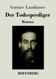 Der Todesprediger, Landauer Gustav