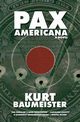 Pax Americana, Baumeister Kurt