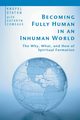 Becoming Fully Human in an Inhuman World, Staton Knofel