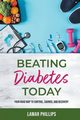 Beating Diabetes Today, Phillips Lamar