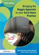 Bringing the Reggio Approach to your Early Years Practice, Thornton Linda