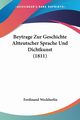 Beytrage Zur Geschichte Altteutscher Sprache Und Dichtkunst (1811), Weckherlin Ferdinand