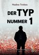 Der Typ Nummer 1, Trinkies Nadine