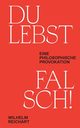Du lebst falsch!, Reichart Wilhelm
