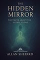 The Hidden Mirror, Shepard Allan