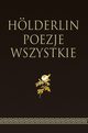 Hlderlin Poezje wszystkie, Hlderlin Friedrich