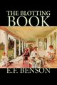 The Blotting Book by E. F. Benson, Fiction, Mystery & Detective, Benson E. F.