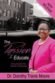 The Passion to Educate, Moore Dr Dorothy Travis