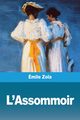 L'Assommoir, Zola mile