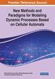 New Methods and Paradigms for Modeling Dynamic Processes Based on Cellular Automata, Bilan Stepan Mykolayovych