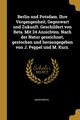 Berlin und Potsdam. Ihre Vergangenheit, Gegenwart und Zukunft. Geschildert von Beta. Mit 24 Ansichten. Nach der Natur gezeichnet, gestochen und herausgegeben von J. Peppel und M. Kurz., Anonymous