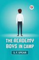 The Academy Boys In Camp, SPEAR S. F.