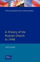 A History of the Russian Church to 1488, Fennell John L.
