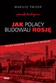 Jak Polacy budowali Rosj, wider Mariusz