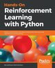 Hands-On Reinforcement Learning with Python, Ravichandiran Sudharsan
