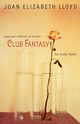 Club Fantasy, Lloyd Joan Elizabeth