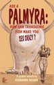 Ask a Palmyra, Relvas Fernando