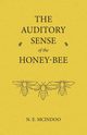 The Auditory Sense of the Honey-Bee, Mcindoo N. E.