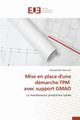 Mise en place d'une dmarche tpm avec support gmao, MOUMEN-M
