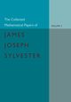 The Collected Mathematical Papers of James Joseph Sylvester, Sylvester James Joseph