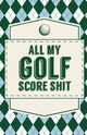 All My Golf Score Shit, Placate Trent