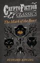 The Mark of the Beast (Cryptofiction Classics), Kipling Rudyard