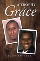 A Trophy of Grace, Russell John