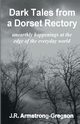 Dark Tales from a Dorset Rectory, Armstrong-Gregson J.R.